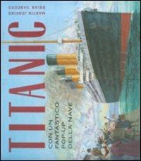 Titanic. Libro pop-up. Ediz. illustrata - Martin Jenkins, Brian Sanders - Libro Fabbri 2007 | Libraccio.it