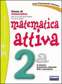 Matematica attiva. Con quaderno. Per la Scuola media. Vol. 2 - Gilda Flaccavento Romano - Libro Fabbri 2007 | Libraccio.it