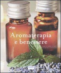 Aromaterapia e benessere. Ediz. illustrata - Françoise Rapp, Isabelle-Sophie Lecorné - Libro Fabbri 2007, Salute e benessere | Libraccio.it
