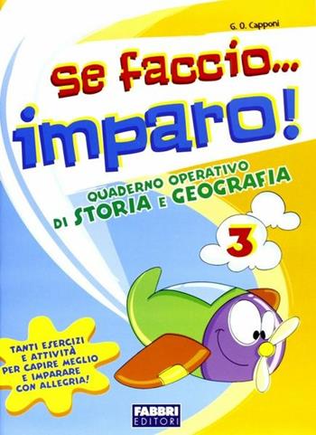 Se faccio... imparo. Storia-Geografia. Per la 3ª classe elementare  - Libro Fabbri 2008 | Libraccio.it