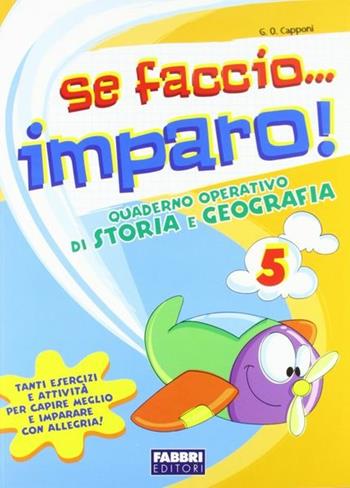 Se faccio... imparo. Storia-Geografia. Per la 5ª classe elementare  - Libro Fabbri 2008 | Libraccio.it