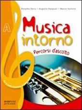 Musica intorno. Tomi A-B-C. Con quaderno delle verifiche. Con DVD-ROM