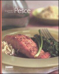 Il pesce. Ediz. illustrata  - Libro Fabbri 2008, La grande cucina | Libraccio.it