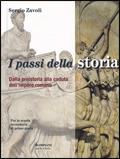 I passi della storia. Vol. 1: Dalla preistoria alla caduta dell'impero romano. - Sergio Zavoli - Libro Fabbri 2009 | Libraccio.it