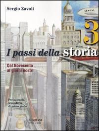 I passi della storia. Vol. 3: Dal Novecento ai giorni nostri. - Sergio Zavoli - Libro Fabbri 2009 | Libraccio.it