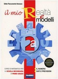 Il mio realtà e modelli. Vol. 2A. - Gilda Flaccavento Romano - Libro Fabbri 2009 | Libraccio.it