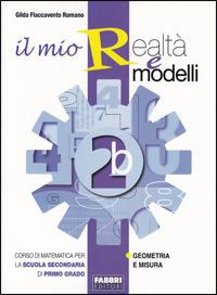 Il mio realtà e modelli. Vol. 2B. - Gilda Flaccavento Romano - Libro Fabbri 2009 | Libraccio.it
