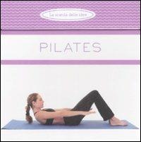 Pilates. Ediz. illustrata  - Libro Fabbri 2009, La scatola delle idee | Libraccio.it