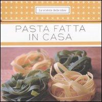 La pasta fatta in casa  - Libro Fabbri 2009, La scatola delle idee | Libraccio.it