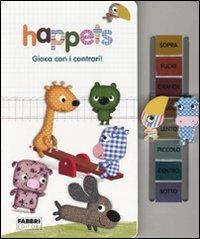 Gioca con i contrari! Happets. Ediz. illustrata - Laurence Jammes, Marc Clamens - Libro Fabbri 2010 | Libraccio.it