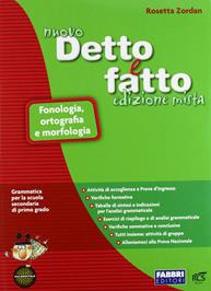 Il nuovo detto e fatto. Fonologia-Sintassi-Prova d'ingresso-Libro vacanza-Fonetica. Per la Scuola media. Con CD-ROM. - Rosetta Zordan - Libro Fabbri 2010 | Libraccio.it