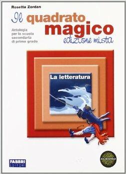 Il quadrato magico. Vol. 2: Letteratura. - Rosetta Zordan - Libro Fabbri 2010 | Libraccio.it