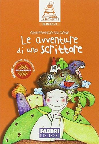 Le avventure di uno scrittore. Per la Scuola elementare - Gianfranco Falcone - Libro Fabbri 2011 | Libraccio.it