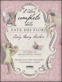 Il libro completo delle fate dei fiori. Ediz. illustrata - Cicely M. Barker - Libro Fabbri 2010, Fate dei fiori | Libraccio.it