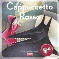 Cappuccetto Rosso. Ediz. illustrata. Con CD Audio - Jacob Grimm, Wilhelm Grimm, Paola Parazzoli - Libro Fabbri 2011, Le piccole fiabe da ascoltare | Libraccio.it