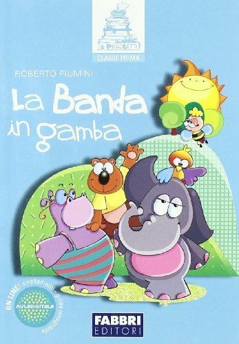 Banda in gamba. - Roberto Piumini - Libro Fabbri 2011 | Libraccio.it
