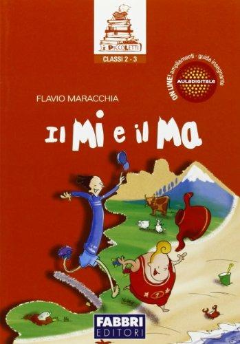 Il mi e ma. - Flavio Maracchia - Libro Fabbri 2012 | Libraccio.it
