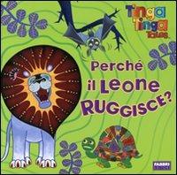 Perché il leone ruggisce? Tinga Tinga tales. Ediz. illustrata  - Libro Fabbri 2011, Libri illustrati | Libraccio.it