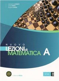 Nuovo Lezioni di matematica. Tomo A. Con esame di Stato. Con espansione online - Lamberto Lamberti, Laura Mereu, Augusta Nanni - Libro Fabbri 2012 | Libraccio.it