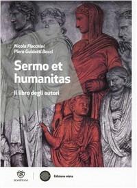 Sermo et humanitas. Il libro degli autori. Con espansione online - Nicola Flocchini, Piera Guidotti Bacci, Marco Moscio - Libro Bompiani 2012 | Libraccio.it
