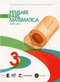 Pensare e fare matematica. Con espansione online. Vol. 3  - Libro Fabbri 2013 | Libraccio.it