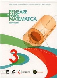 Pensare e fare matematica. Per le Scuole superiori. Vol. 3  - Libro Fabbri 2013 | Libraccio.it