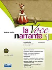 La voce narrante. Con Laboratorio e progetti-Mito ed epica-Io leggo. Vol. 1 - Rosetta Zordan - Libro Fabbri 2012 | Libraccio.it
