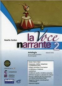 La voce narrante. Con Laboratorio e progetti-Letteratura e oltre. Con espansione online. Vol. 2 - Rosetta Zordan - Libro Fabbri 2012 | Libraccio.it