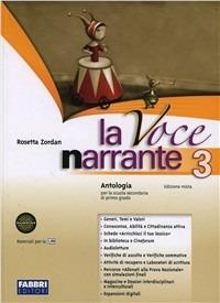 La voce narrante. Con Laboratorio e progetti. Con espansione online. Vol. 3 - Rosetta Zordan - Libro Fabbri 2012 | Libraccio.it