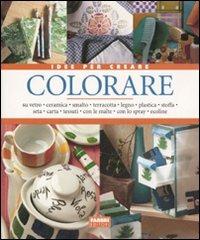 Colorare. Ediz. illustrata  - Libro Fabbri 1999, Manuali Fabbri | Libraccio.it