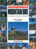 Mountain bike. La storia, la tecnica, i percorsi - Stefano Martignoni, Luciana Rota - Libro Fabbri 2000, Manuali sport | Libraccio.it