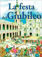La festa del giubileo  - Libro Fabbri 2000, Varia 6-9 anni | Libraccio.it