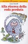 Alla ricerca della coda perduta - Luca Novelli - Libro Fabbri 2000, I delfini | Libraccio.it
