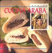 Cucina araba - Jolanda Guardi, Hocine Benchina - Libro Fabbri 2000, Cucina | Libraccio.it