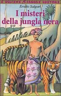 I misteri della jungla nera - Emilio Salgari - Libro Fabbri 2000, I delfini. Classici | Libraccio.it