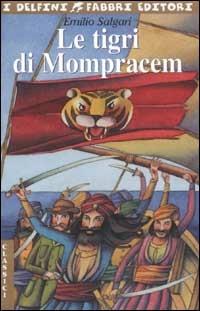 Le tigri di Mompracem - Emilio Salgari - Libro Fabbri 2000, I delfini. Classici | Libraccio.it