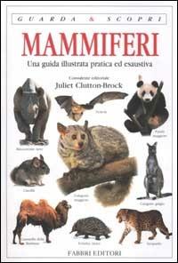 Mammiferi  - Libro Fabbri 2002, Guarda e scopri | Libraccio.it