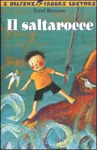 Il saltarocce - Errol Broome - Libro Fabbri 2002, I delfini | Libraccio.it