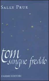Tom sangue freddo