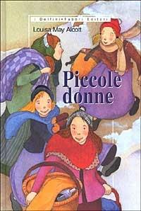 Piccole donne - Louisa May Alcott - Libro Fabbri 2003, I delfini | Libraccio.it