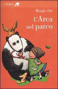 L'arca nel parco - Wendy Orr - Libro Fabbri 2003, I delfini | Libraccio.it
