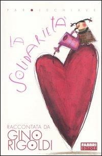 La solidarietà - Gino Rigoldi - Libro Fabbri 2004, Parolechiave | Libraccio.it
