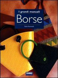 Borse - Paola Romanelli - Libro Fabbri 2003, Grandi manuali | Libraccio.it