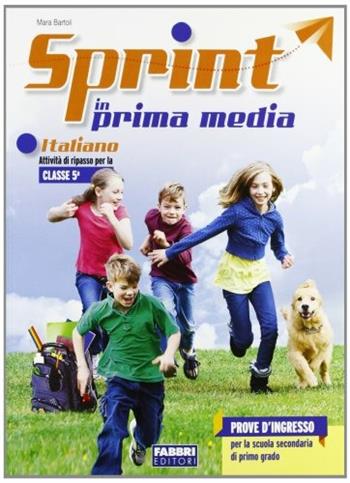 Sprint in prima media. Italiano. - Mara Bartoli - Libro Fabbri 2012 | Libraccio.it