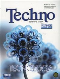 Techno. Tecnologia. Con espansione online  - Libro Fabbri 2012 | Libraccio.it