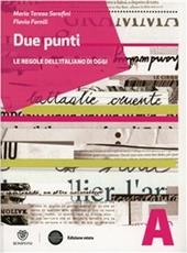 Due punti. Morfologia-Testi-Errori-INVALSI. Per le Scuole superiori. Con espansione online
