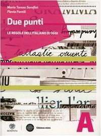 Due punti. Morfologia-Testi-Errori-INVALSI. Per le Scuole superiori. - Mariateresa Serafini, Flavia Fornili - Libro Fabbri 2012 | Libraccio.it