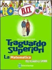 Traguardo superiori. La matematica per il passaggio alle superiori. - Evelina De Gregori, Alessandra Rotondi - Libro Fabbri 2012 | Libraccio.it