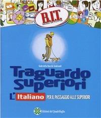 Traguardo superiori. L'italiano per il passaggio alle superiori. Per la Scuola media - Gabriella Bacchi Andreoli - Libro Fabbri 2012 | Libraccio.it