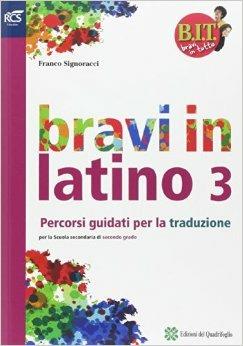 B.I.T. Bravi in tutto. Latino. Traguardo latino. Vol. 3  - Libro Fabbri 2014 | Libraccio.it